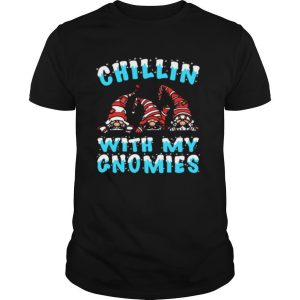 Just Chillin With My Gnomies Christmas Garden Gnomes shirt