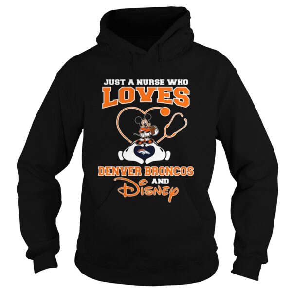 Just a nurse who loves Denver Broncos and Disney shirt