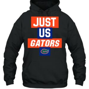 Just us Florida Gators 2021 shirt 2 Just us Florida Gators 2021 shirt 3
