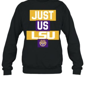 Just us LSU Tigers 2021 shirt