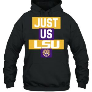 Just us LSU Tigers 2021 shirt 2 Just us LSU Tigers 2021 shirt 3
