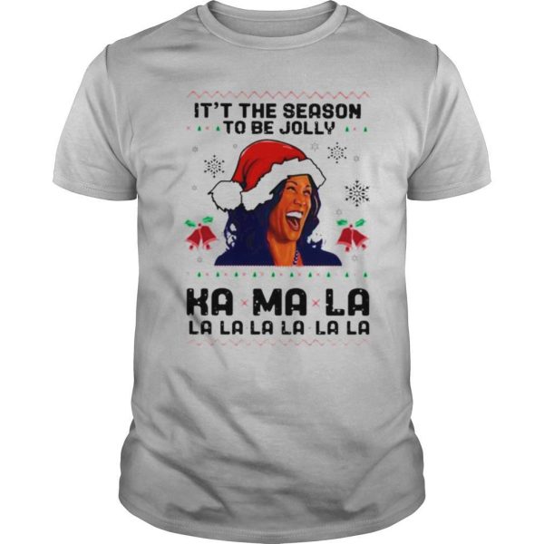 Kamala Harris Tis The Season To Be Jolly Kamala La La La Christmas shirt