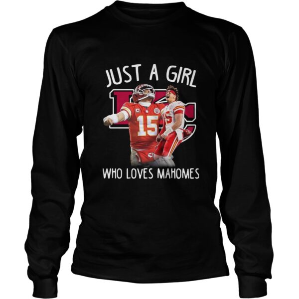 Kansas City Chiefs Just A Girl Who Loves Mahomes shirt