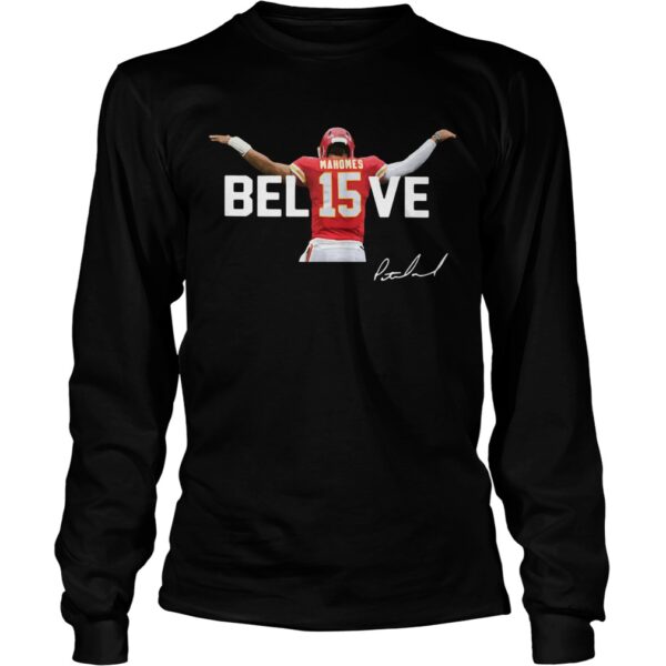 Kansas City Chiefs Patrick Mahomes 15 Believe Signature shirt