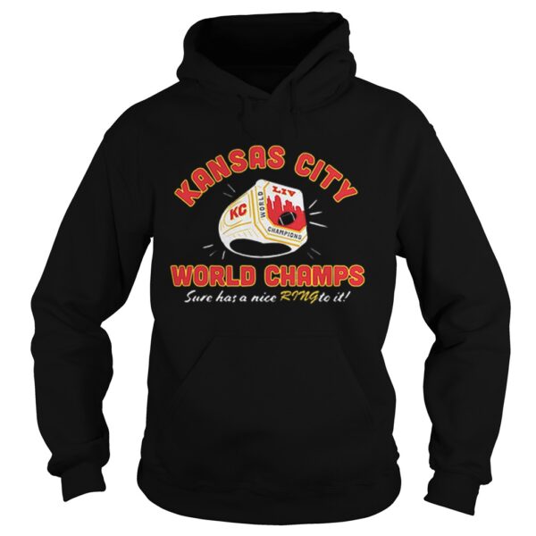 Kansas City Chiefs world champs sure has a nice ring to it shirt