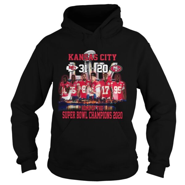 Kansas city 3120 San Francisco 49ers home of the super bowl champions 2020 shirt