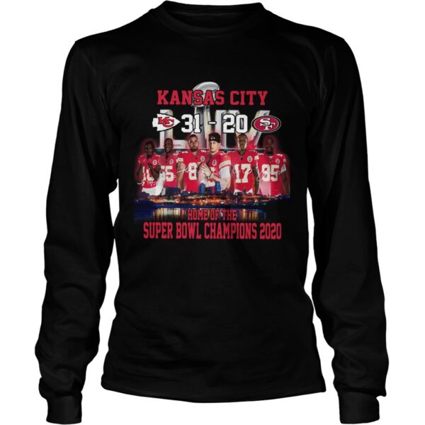 Kansas city 3120 San Francisco 49ers home of the super bowl champions 2020 shirt