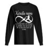 Karate mom a little bit of crazy loud a whole lot of love shirt