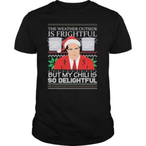 Kevins Famous The weather outside is frightful ugly Christmas 2020 shirt