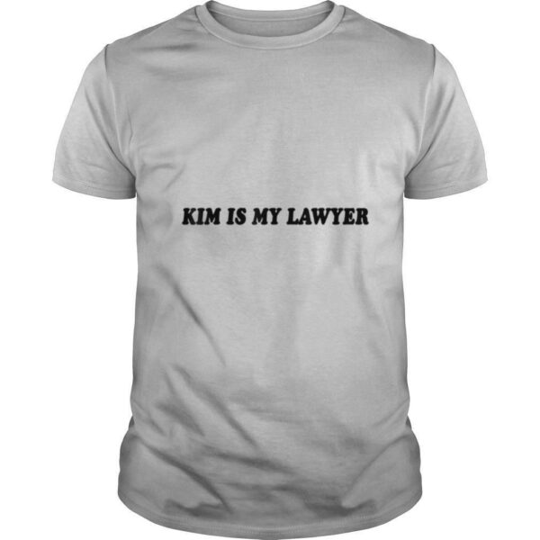 Kim Is My Lawyer Social Criminal Justice Reform shirt