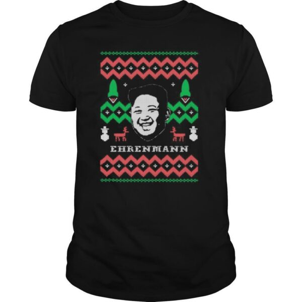 Kim jong un ehrenmann ugly christmas shirt