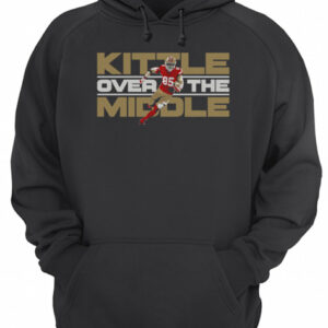 Kittle Over The Middle shirt 2 Kittle Over The Middle shirt 3