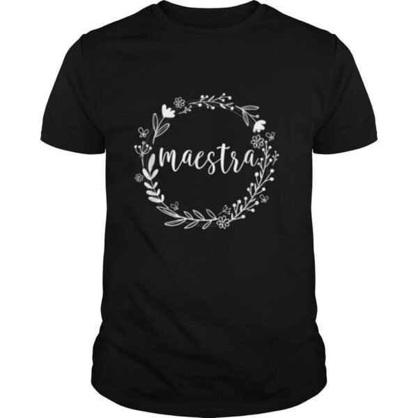 La Maestra Floral Wreath Spanish Teacher Back To School Gift T Shirt