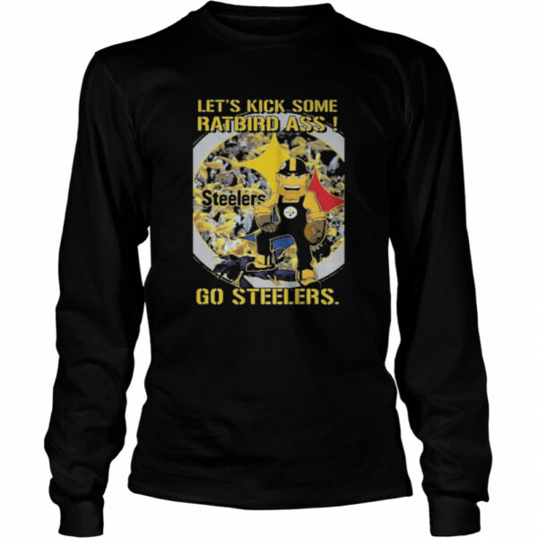 Let’s kick some rat bird ass go Steelers shirt