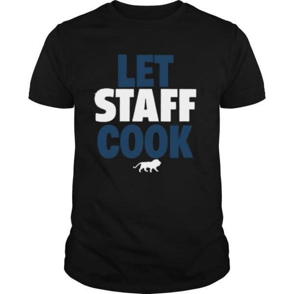 Let staff cook shirt