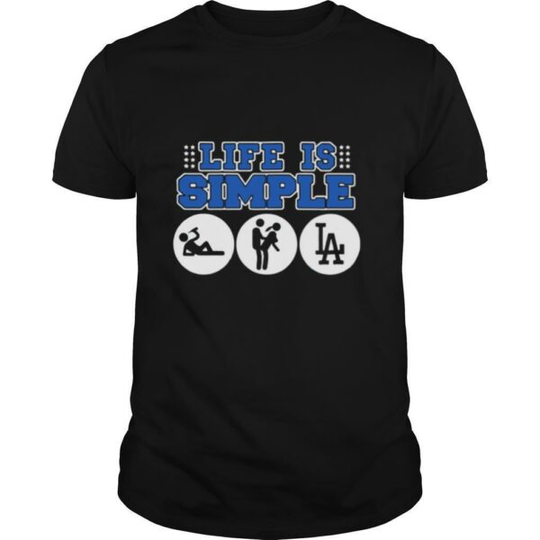 Life Is Simple shirt