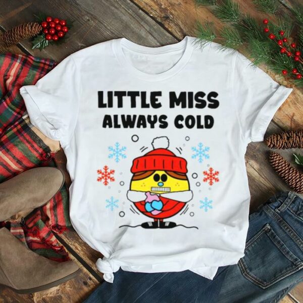 Little Miss Always Cold Merry Christmas 2022 shirt