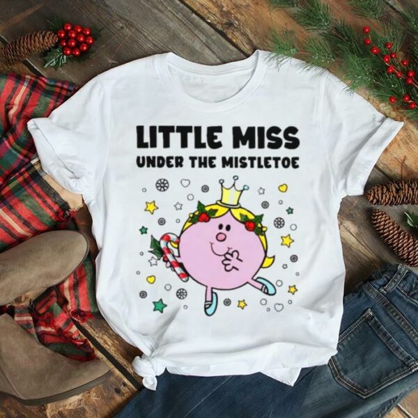 Little Miss Under the Mistletoe Merry Christmas shirt