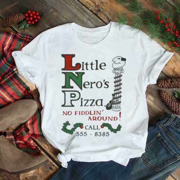 Little Nero’s Pizza No Fiddlin’ Around Christmas LNP shirt