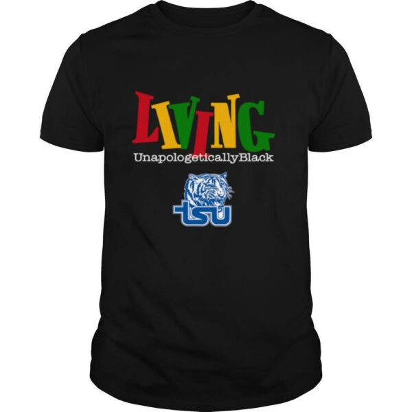 Living Unapologetically Black Tennessee State University shirt