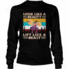 Look Like A Beauty Lift Like A Beast Weight Lifting Vintage shirt