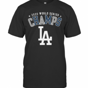 Los Angeles 2020 World Series Champs Baseball Champs Casual Top T-Shirt