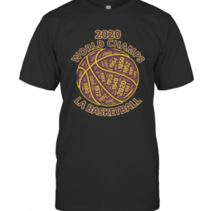 Los Angeles Basketball 2020 World Champs T-Shirt