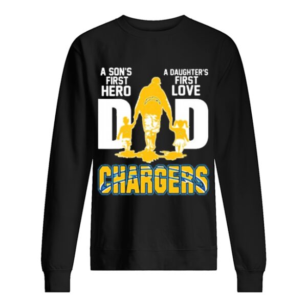 Los Angeles Chargers Dad a son’s first Hero a Daughter’s first love shirt