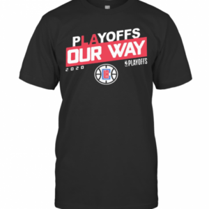 Los Angeles Clippers Playoffs Our Way 2020 T-Shirt