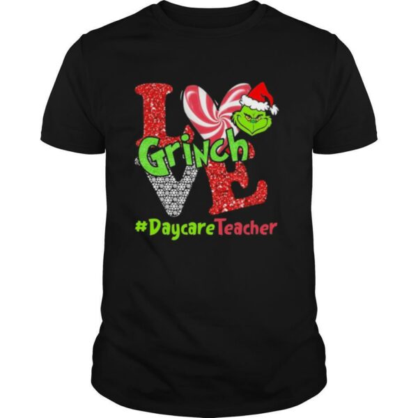 Love Grinch Daycare Teacher Christmas shirt