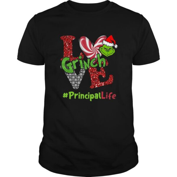 Love Grinch #PrincipalLife Christmas shirt