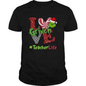 Love Grinch #TeacherLife Christmas shirt