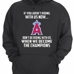 MLB Los Angeles Angels Baseball We Become The Champions shirt 2 MLB Los Angeles Angels Baseball We Become The Champions shirt 3