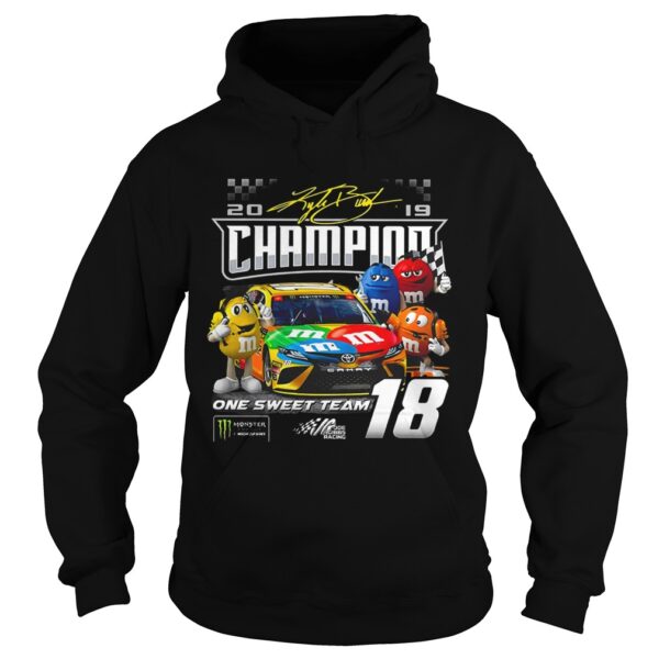 MM 2019 Kyle Busch Champion One Sweet Team 18 shirt