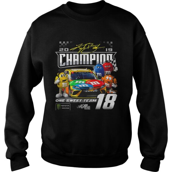 MM 2019 Kyle Busch Champion One Sweet Team 18 shirt