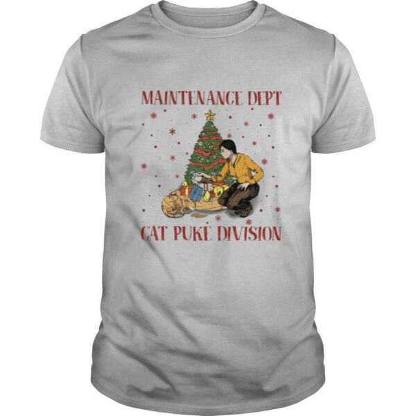 Maintenance Dept Cat Puke Division Christmas shirt