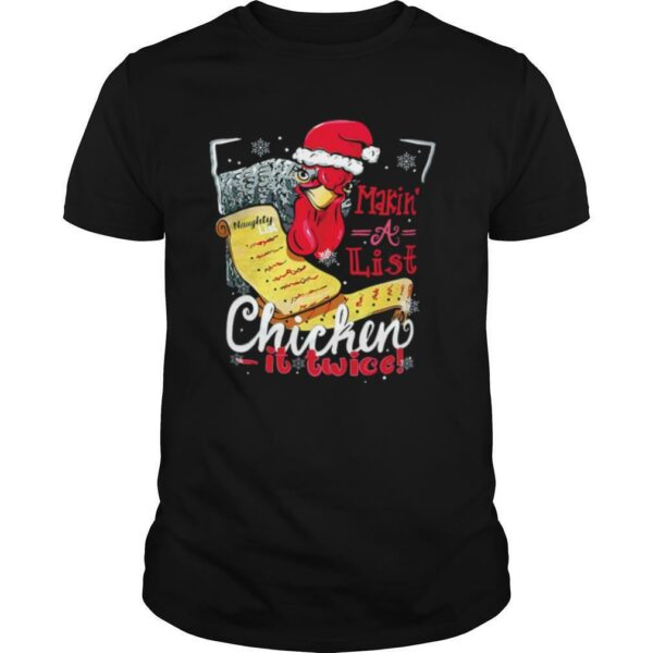 Making A List Chicken It Twice Christmas shirt