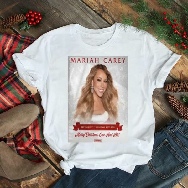 Mariah Carey Merry Christmas One And All The Holiday Tradition Returns 2023 Christmas Coming T shirt