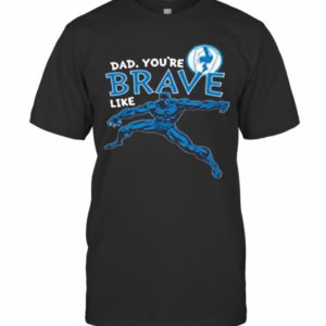 Marvel Black Panther Brave Dad Fathers Day 2020 T-Shirt