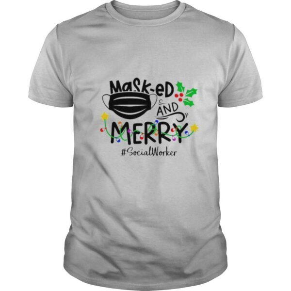 Mask ed and Merry Christmas SocialWorker shirt