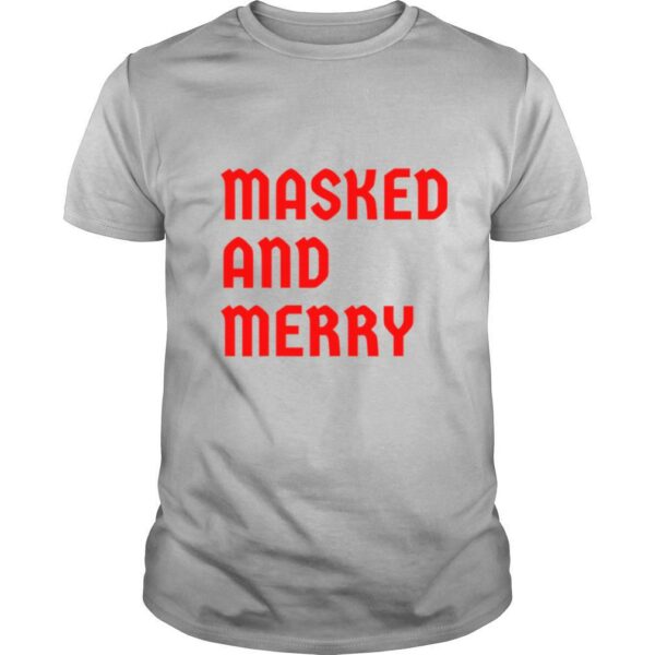 Masked And Merry Nurse Healthcare Quarantine Christmas 2020 shirt