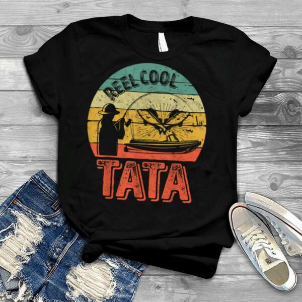 Mens Reel Cool Tata Shirt Fisherman Christmas Gift Father’s Day T Shirt