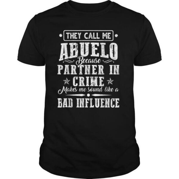 Mens They Call Me Abuelo Because Partner In Crime Funny T Shirt