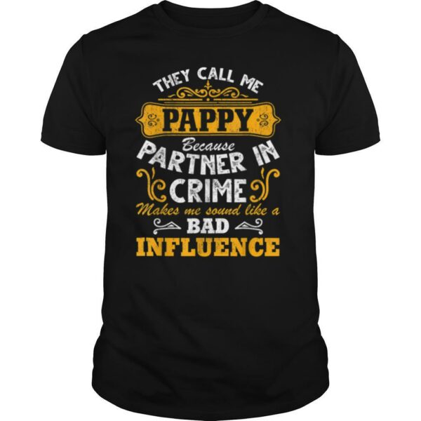 Mens They Call Me Pappy Because Partner In Crime Funny T Shirt