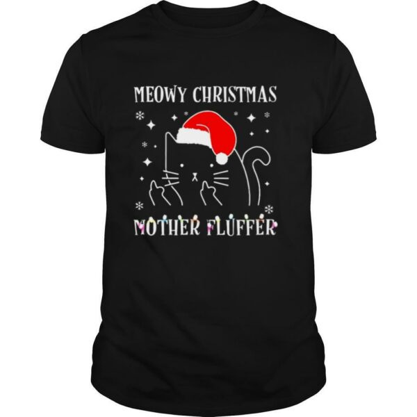 Meowy Catmas Mother Fluffer shirt