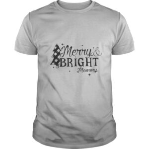 Merry And Bright Mommy Christmas shirt