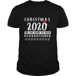Merry Christmas 2020 The One Where We Were Quarantine Santa Hat Xmas shirt