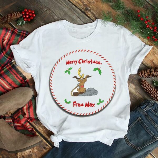 Merry Christmas From Max shirt