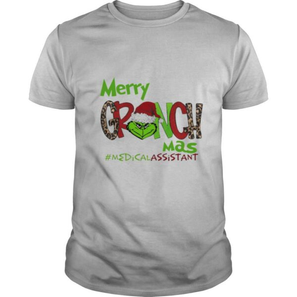 Merry Grinchmas Medical Assistant Christmas shirt