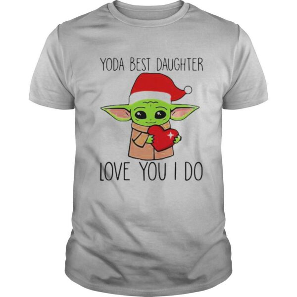 Merry christmas baby yoda best daughter love you i do heart shirt